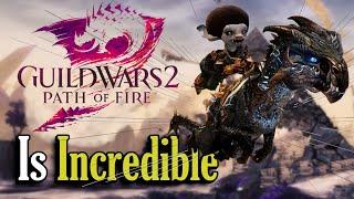 Guild Wars 2: Path of Fire is Incredible