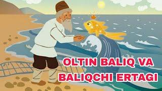 OLTIN BALIQ VA BALIQCHI ERTAGI. BOLAJONLAR UCHUN