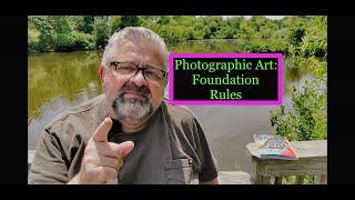 The foundation of Photographic Art starts here, THE RULES OF Photography Digital or Film Cameras 109