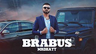 Brabus (Full Video) Mr Dhatt | Parth Parashar | Japjeet Dhillon | Latest Punjabi Songs 2020