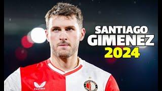 Santiago Gimenez 2024 - Crazy Skills, Assists & Goals - Feyenoord