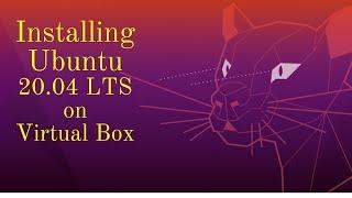 How to install Ubuntu 20.04 LTS using Virtual box on Window 10 machine