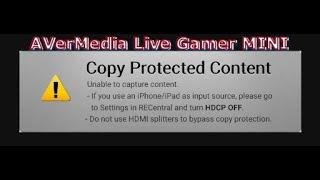 Capture card AVerMedia GC311 Live Gamer MINI แสดงข้อความ Copy Protected Content