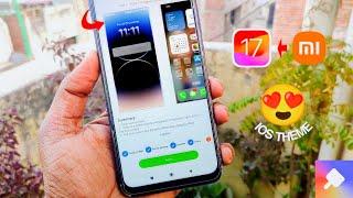 Install IOS 17 Theme Available for any Xiaomi | iOS Theme & Setup For any Xiaomi Phone