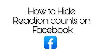 How to hide reactions or likes counts on Facebook