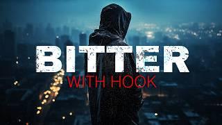 "Bitter" (with Hook) | Rap Instrumental With Hook | Dark Hip-Hop/Rap Type Beat