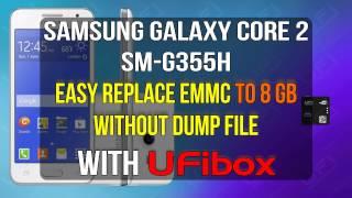 Replace eMMC Samsung Galaxy Core 2 SM G355H without DUMP File using UFi Box