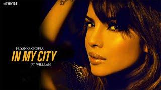 Priyanka Chopra - In My City ft. will.i.am