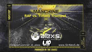 RAF vs. Timmy Trumpet - The Prayerma(s)chine [SirAlexS. MashUp]