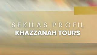 SEKILAS PROFIL KHAZZANAH TOURS