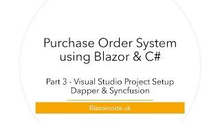 Creating a C# Project with Authentication, Syncfusion and Dapper - Blazor Purchase Orders - Part 3