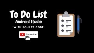 how to make To Do List in android studio with source code