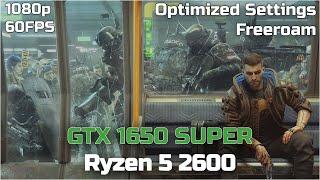 Cyberpunk 2077 | GTX 1650 SUPER - Ryzen 5 2600 | Optimal Settings