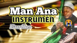 Instrumen Sedih  - Man Ana (Piano Cover)