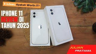 REVIEW IPHONE 11 DI TAHUN 2025 | HARGA DAN KELEBIHAN IPHONE 11 | APAKAH MASIH WORTH IT DI TAHUN 2025