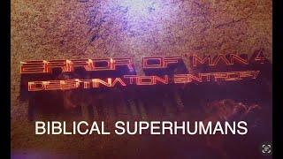 Error of Man 4 - Destination Entropy: Biblical Super Humans by G. Craige Lewis of EX Ministries