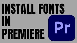 How To Install Fonts Into Premiere Pro