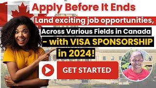 Urgent! Apply Now for Job Opportunities across fields in Canada with visa sponsorship 2024