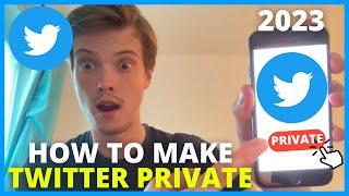 How To Private Your Twitter Account (UPDATE 2024)