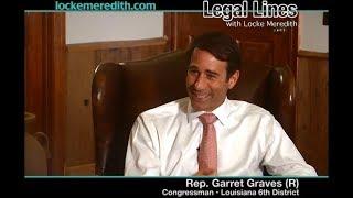 U.S. Congressman Garret Graves discusses Local, State & National Topics w/ Locke Meredith - Part 1