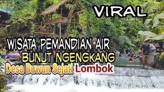 Viral Wisata Pemandian Alam Bunut Ngengkang Desa Buwun sejati Lombok 2021