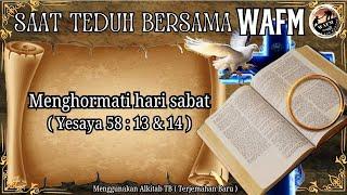 Saat Teduh Bersama WAFM Kitab Yesaya 58 : 13 - 14