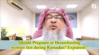 Should the Pregnant & Breastfeeding women fast during Ramadan, Expiation(Fidya)? - Assim al hakeem