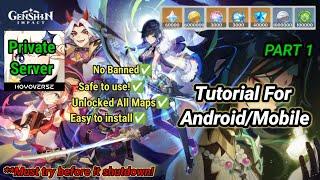 GENSHIN IMPACT PRIVATE SERVER | SAFE TO USE | TUTORIAL FOR ANDROID | PART 1