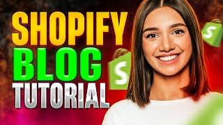  Shopify Blog Tutorial 2024  How To Start A Blog On Shopify