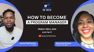 Working In Tech Ep 12 - How To Become A Program Manager with Diondria Brown