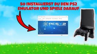 PS2 (PCSX2) Emulator installieren und spiele drauf zocken so Geht's