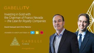 Investing in Gold with the Chairman of Franco Nevada - the Case for Royalty Companies