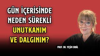 Neden Sürekli Unutkanım ve Dalgınım? | Gün İçerisindeki Dalgınlıkların Sebebi Nedir?