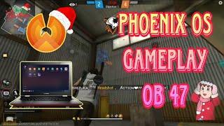 Phoenix OS Free Fire gameplay OB 47 | x86 | 4gp Ram | Lag | ADV | #ob47