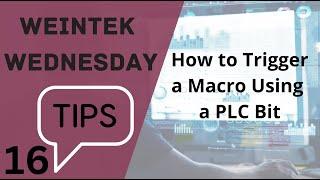 16: How to trigger a macro using a PLC bit - Weintek USA