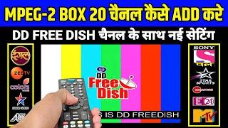  Add New 20 SlotsChannels To Dd Free Dish MPEG2 Box  Free Dish New Channel Setting In MPEG2 Box