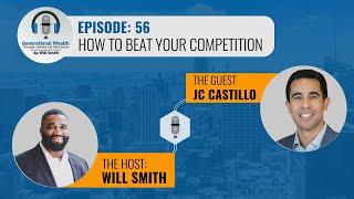 How to beat your competition With JC Castillo