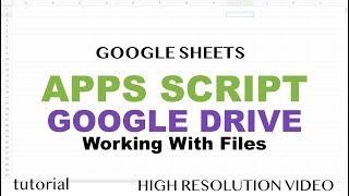 Google Apps Script - Google Drive Tutorial, Files, Folders, Copy Files, DriveApp, Iterator - Part 15
