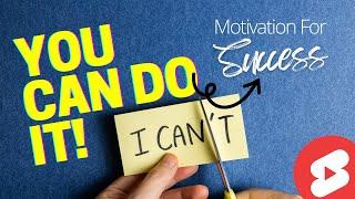 Motivation For Success - You Can Do It! #motivational #inspiration