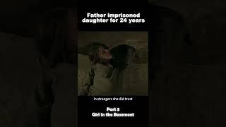 Father imprisoned daughter for 24 years, forced her to give birth to children.#film