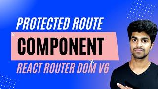 Protected Route In React Router Dom v6