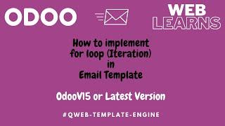 How to implement for loop statement iteration operation in email template latest odoo tutorial