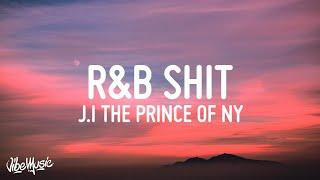 J.I The Prince Of N.Y - R&B Shit (Lyrics) ft. A Boogie Wit Da Hoodie