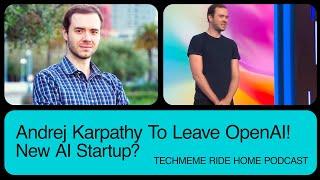 Andrej Karpathy Is Leaving OpenAI. He Was A Co-Founder. Is He Doing His Own AI Chatbot Startup?