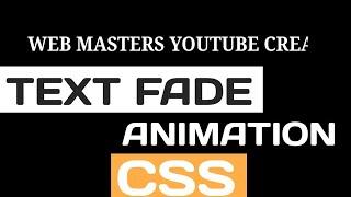 Text fade animation |   Text fade effect css | Text fade in css animation