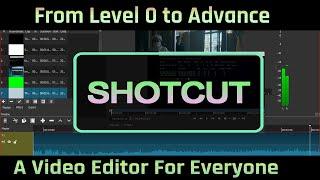 Shotcut Video Editor Tutorial for Beginners in 2020 | Basics To Advance Guide