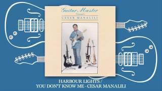 Cesar Manalili - Harbour Lights / You Don't Know Me