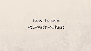 Tutorial | How to use PCPartPicker