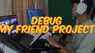 Day 4 | Code with me | Debug my girlfriend project | ASMR & Chill