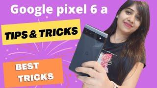 pixel 6a tips and tricks | Google pixel 6a tricks | Google pixel 6a | Pixel 6a hidden features